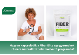 Hogyan kapcsolódik a Fiber Elite egy gyermekek részére összeállított életmódváltó programba? Hogyan kapcsolódik a Fiber Elite egy gyermekek részére összeállított életmódváltó programba?
